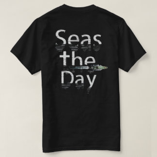 Seas The Day (White Design) T-Shirt