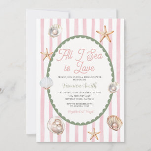 Seashell All I Sea Is Love Bridal Shower Invitation