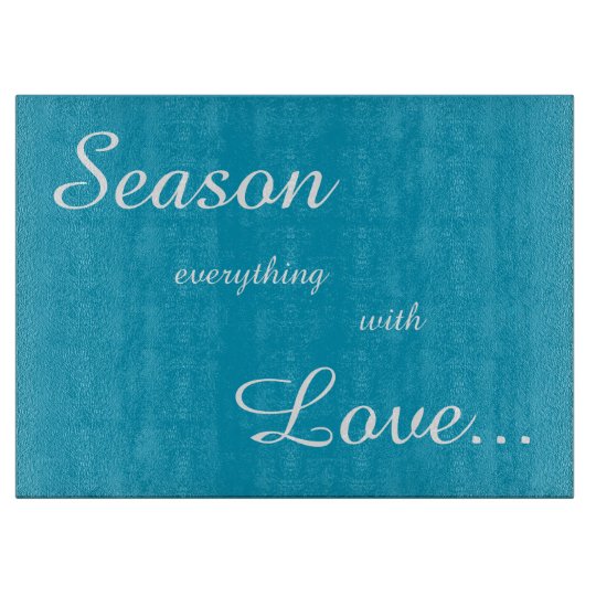 Season everything with Love cutting board
