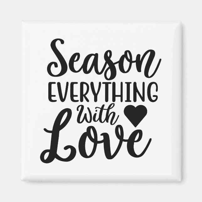 Season Everything with Love Magnet (Front)