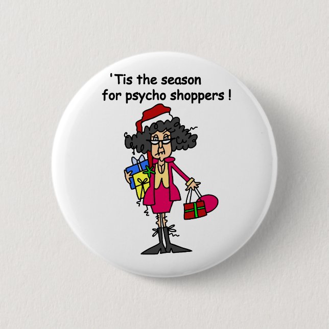 Season For Psycho Shoppers 6 Cm Round Badge (Front)