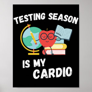 Season Is My Cardio Students Test Teachers Day Poster