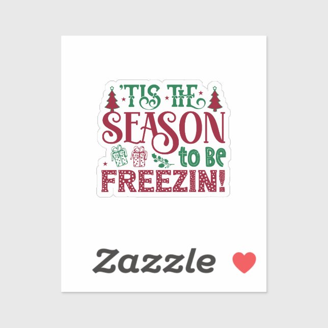  Season to be Freezing Funny Winter Snowman (Sheet)