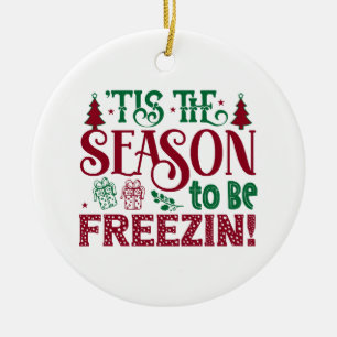 Season to be Freezing Funny Winter Snowman Ceramic Tree Decoration