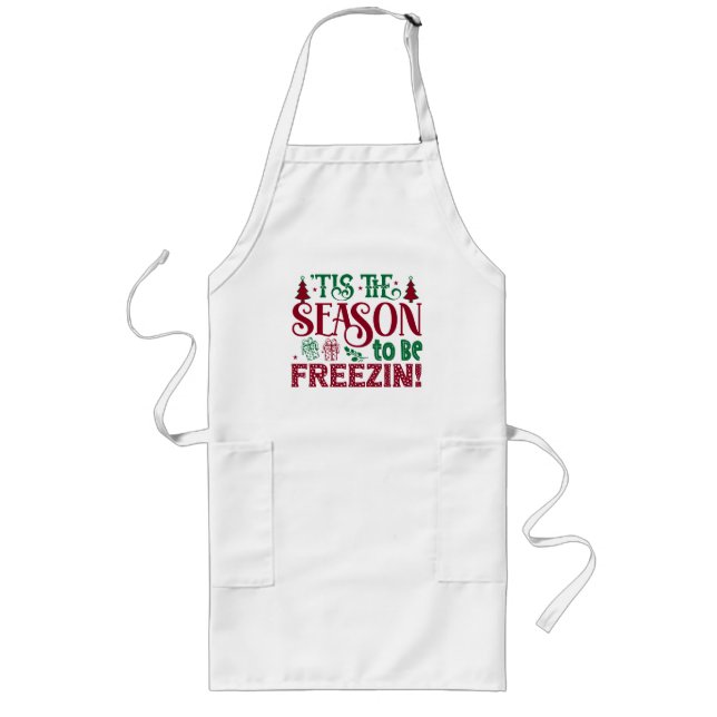  Season to be Freezing Funny Winter Snowman Long Apron (Front)