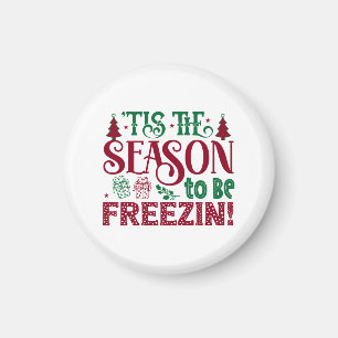 Season to be Freezing Funny Winter Snowman Magnet
