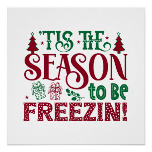 Season to be Freezing Funny Winter Snowman Poster
