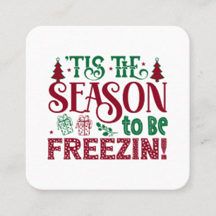 Season to be Freezing Funny Winter Snowman Square Business Card