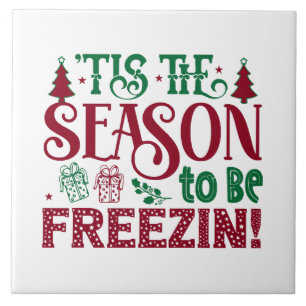 Season to be Freezing Funny Winter Snowman Tile