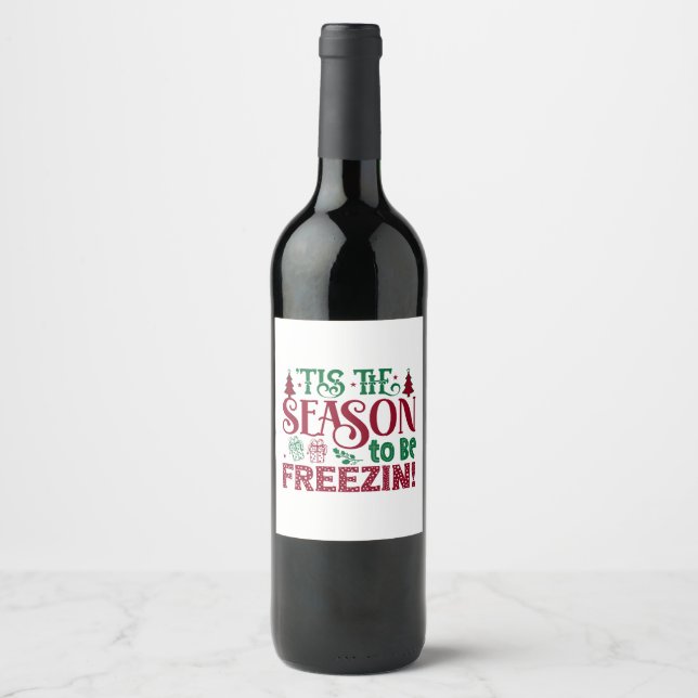  Season to be Freezing Funny Winter Snowman Wine Label (Front)
