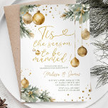 Season to be Married Gold Bauble Christmas Wedding Invitation<br><div class="desc">EDITABLE Season to be Married Gold Bauble Christmas Wedding Invitation
Elegant Golden Christmas Tree Marriage Invitation</div>