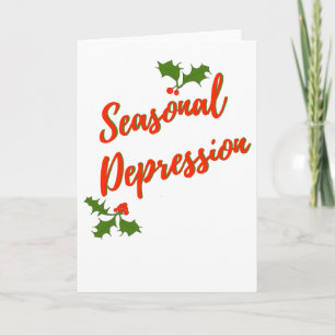 Seasonal Depression (Season's Greetings) Card