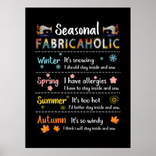 Seasonal Fabricaholic Winter Spring Summer Autumn Poster