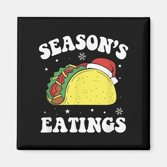 Season's Eatings Funny Christmas Taco Lover  Magnet (Front)