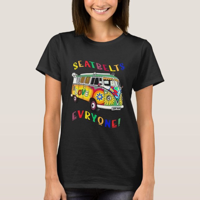 Seatbelts Everyone  Bus Driver Job Pride jobs T-Shirt (Front)