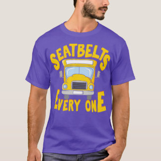 Seatbelts Everyone Cool Funny Best Bus Driver Bus  T-Shirt