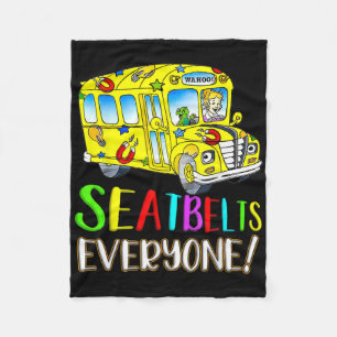 Seatbelts Everyone Fun Magic School Bus Driver Job Fleece Blanket