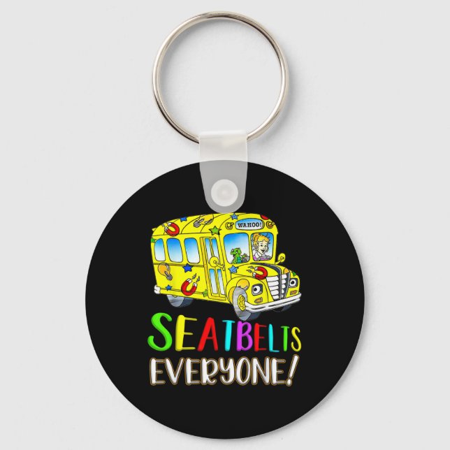 Seatbelts Everyone Fun Magic School Bus Driver Job Key Ring (Front)