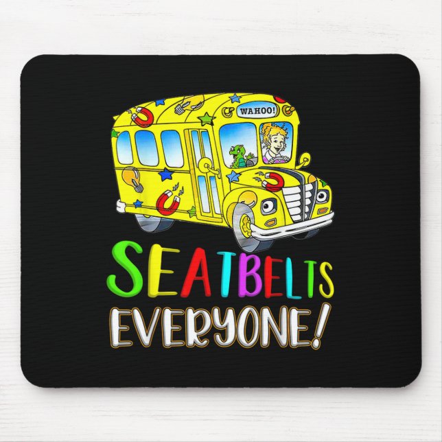 Seatbelts Everyone Fun Magic School Bus Driver Job Mouse Mat (Front)