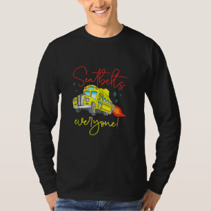 Seatbelts Everyone Funny Magic School Bus Driver T-Shirt