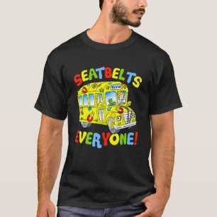 Seatbelts Everyone Funny School Bus Driver Busman  T-Shirt