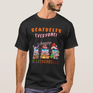 Seatbelts Everyone Happy Hallothanksmas Bus Mens W T-Shirt