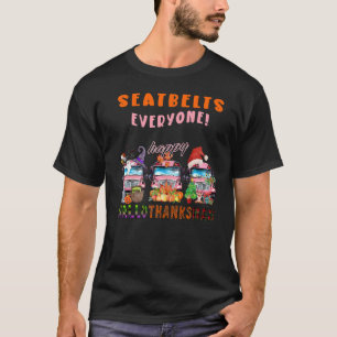 Seatbelts Everyone Happy Hallothanksmas Bus Mens W T-Shirt