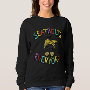Seatbelts Everyone Magic School Bus Driver Job Pr Sweatshirt