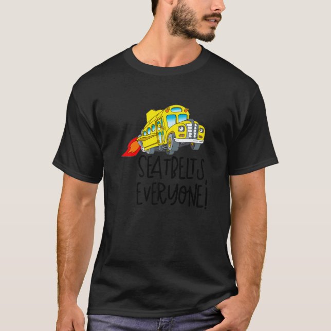 Seatbelts Everyone Magic School Bus T-Shirt (Front)
