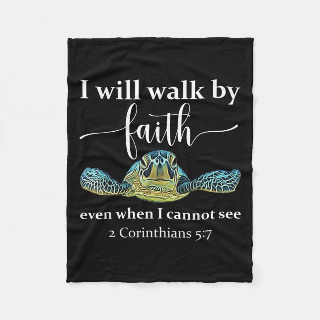 Seaturtle Turtle I Will Walk By Faith Even When I  Fleece Blanket (Front)