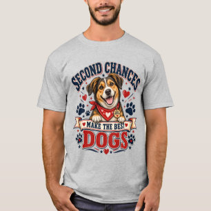 Second Chances Best Rescue Dog Lover T-Shirt