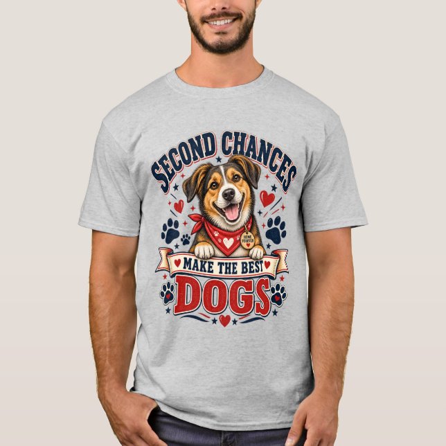 Second Chances Best Rescue Dog Lover T-Shirt (Front)