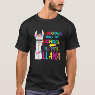 Second Days Of School Teacher No Prob Llama Girls  T-Shirt
