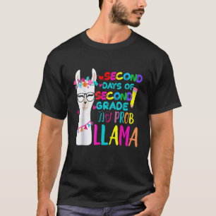 Second Days Of Second Grade Teacher No Prob Llama T-Shirt