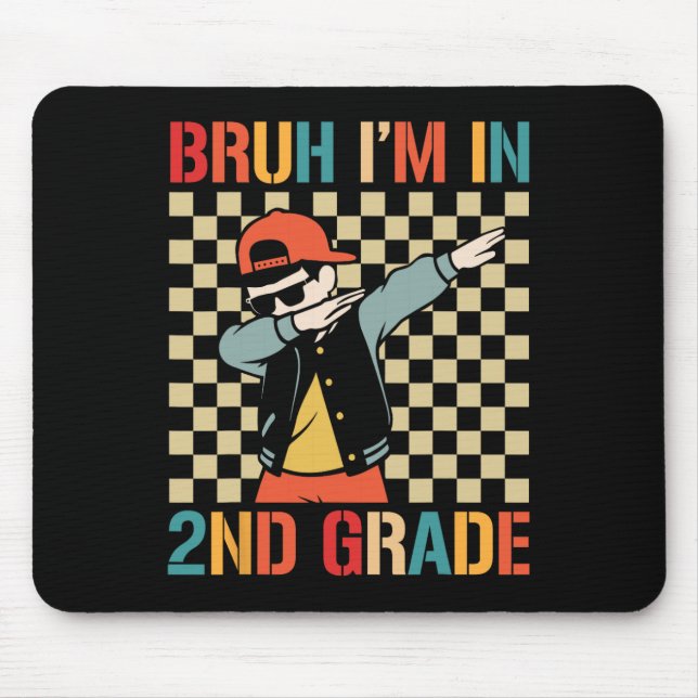 Second Grade Dabbing Boy Back To School Bruh Im In Mouse Mat (Front)