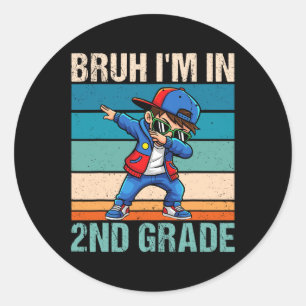 Second Grade Dabbing Boy Bruh I'm In 1st Grade Stu Classic Round Sticker