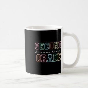 Second Grade Dream Team 2nd Grade First Day Of Sch Coffee Mug