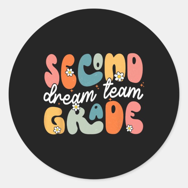 Second Grade Dream Team Ck To School Hello 2nd Gra Classic Round Sticker (Front)