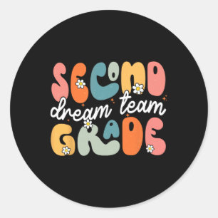 Second Grade Dream Team Ck To School Hello 2nd Gra Classic Round Sticker
