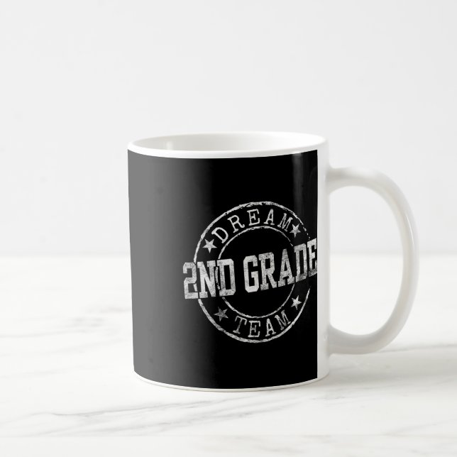 Second Grade Dream Team First Day Of 2nd Grade Tea Coffee Mug (Right)
