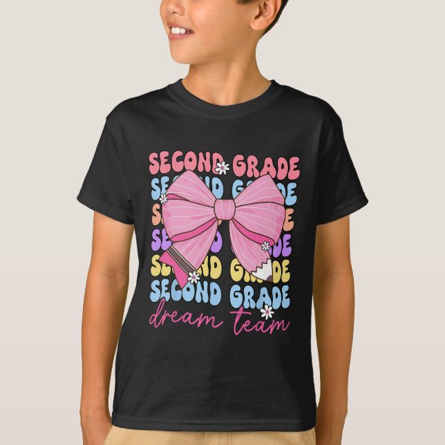 Second Grade Dream Team Teacher Bow Back To School T-Shirt (Front)