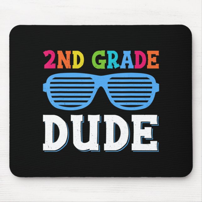 Second Grade Dude 2nd Grade Teachers Students Back Mouse Mat (Front)