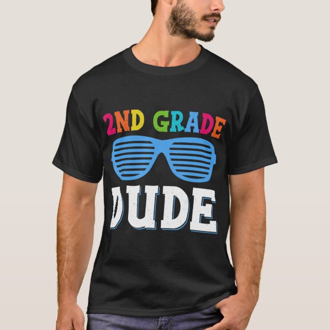 Second Grade Dude 2nd Grade Teachers Students Back T-Shirt (Front)