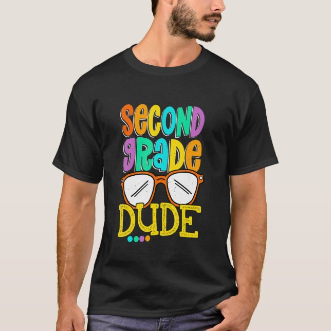 Second Grade Dude  First Day Back To School Studen T-Shirt (Front)