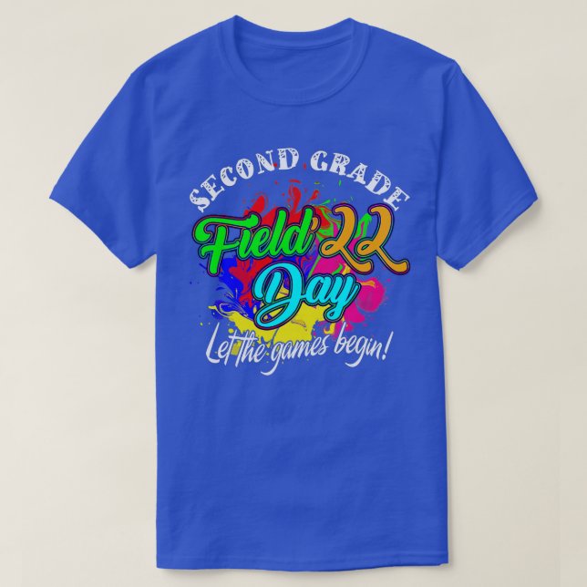 Second Grade Field Day 2022 Let The Games Begin Ki T-Shirt (Design Front)