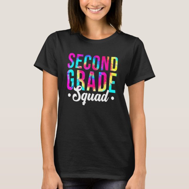 Second Grade Squad Tie Dye Back To School Teacher  T-Shirt (Front)