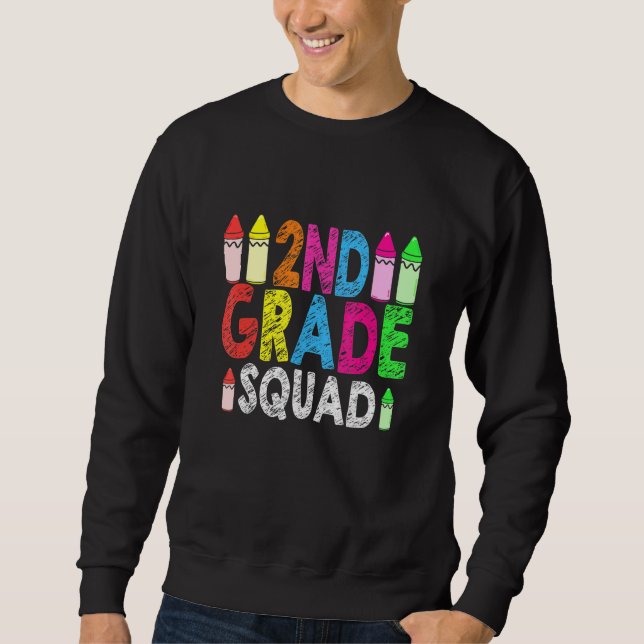 Second Grade Teacher First Day School 2nd Grade Sq Sweatshirt (Front)