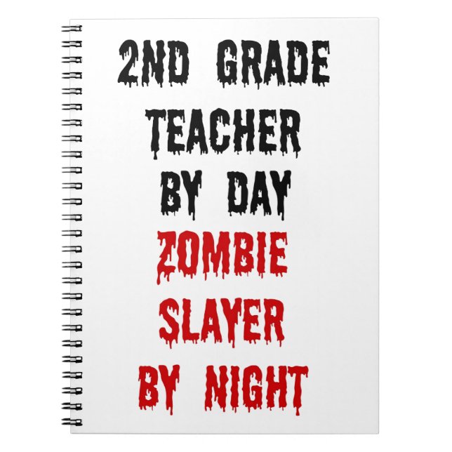 Second Grade Teacher Zombie Slayer Notebook (Front)