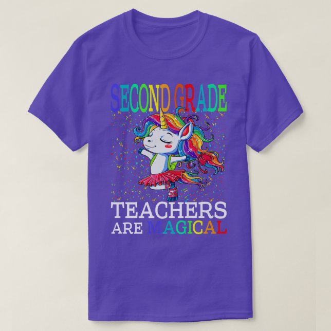 Second Grade Teachers Are Magical Unicorn Back To  T-Shirt (Design Front)