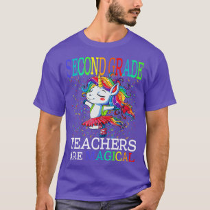 Second Grade Teachers Are Magical Unicorn Back To T-Shirt
